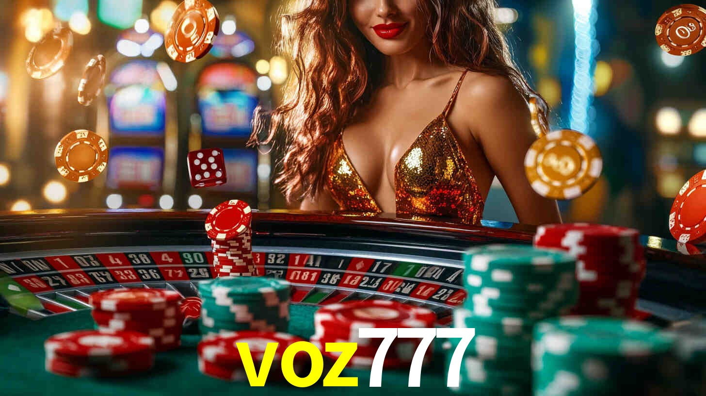 Explore as vantagens do voz777: serviço profissional e confiabilidade